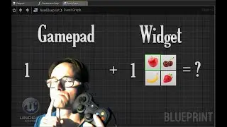 UE4 - How to Use a Gamepad with a Widget? - Part 1