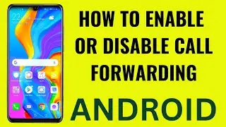 What is call forwarding, how it works, how to enable & disable it
