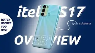 itel S17 Overview : Specs and Features