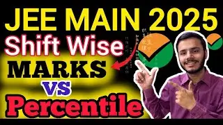 🔴Live jee mains 2025 shift wise marks vs percentile🚨|Jee Mains 2025 shift wise percentile