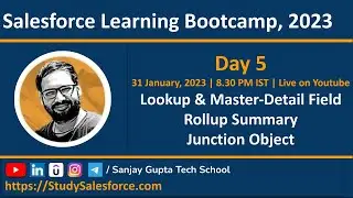 Day 5 | Salesforce Bootcamp 2023 | Lookup & Master-Detail Field | Rollup Summary | Junction Object