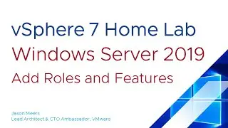 Windows Server 2019 Add Roles and Features - Server Manager (VMware vSphere ESXi 7) Jason Meers