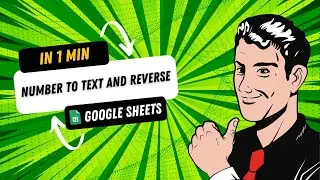 Google Sheets Tutorial - Number to Text and Reverse