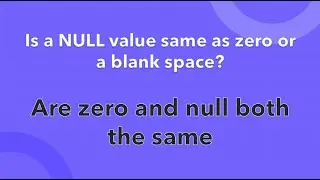 Is a NULL value same as zero or a blank space?