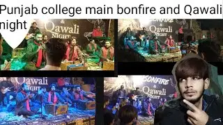 Second part of Punjab college main bonfire and Qawali night bhout he Maza a Gaya 😲😲