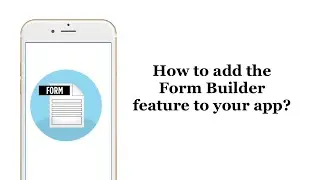 How to add the Form Builder feature to your app?