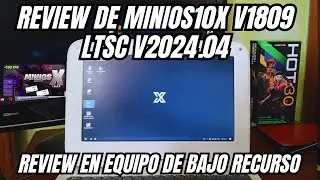 ✅Review de MiniOS10X V1809 LTSC v2024.04 Sistema gamer más ligero