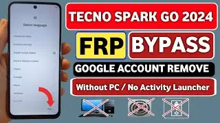 Tecno Spark Go 2024 FRP Bypass | Tecno (BG6) Android 13 Google Account Unlock | Without PC