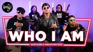 Who I Am - Qorygore Ft. IndomusikTEAM | PETIK