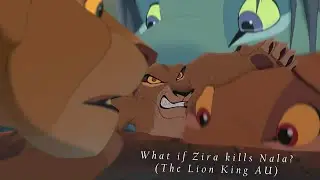 What if Zira kills Nala? (The Lion King AU)