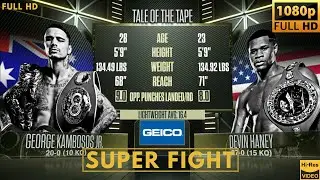 DEVIN HANEY (USA) vs GEORGE KAMBOSOS (AUSTRALIA) SUPER FIGHT