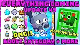 😱 HIPPOMELON CARD, BOOST CATEGORY AND BUNCH MORE - EVERYTHING COMING THIS UPDATE 49 IN PET SIM 99