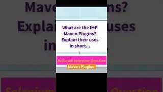 Maven Plugins | Interview Question | #testautomation #seleniumwebdriver #maventutorial  #apachemaven