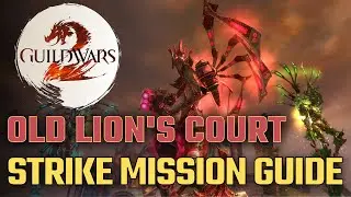 GW2 ⚔️ Old Lion’s Court ⚔️ Strike Mission Guide (Aka OLC or Lion’s Arch strike mission)