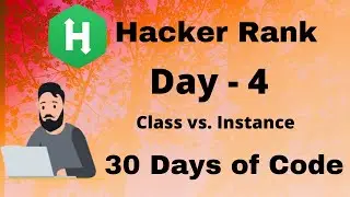 Hacker Rank 30 days of code in C ||   Day 4 : Class vs. Instance || code solution.