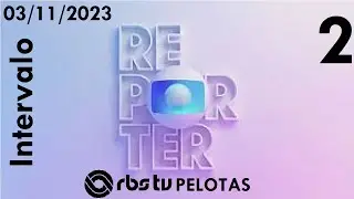 Intervalo: Globo Repórter - RBS TV Pelotas (03/11/2023) [2]