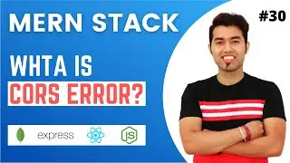 🔴 MERN #30: React JS CORS Error Explained & How to Fix CORS Error in MERN STACK in Hindi