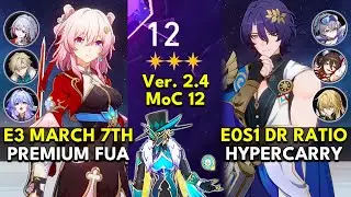 E3 March 7th FUA & E0S1 Dr Ratio Hypercarry |Memory of Chaos Floor 12 3 Stars |Honkai: Star Rail 2.4