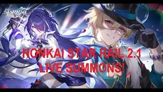 Honkai Star Rail 2.1 - Summons!!!!