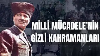 Milli Mücadele'nin Gizli Kahramanları : Atatürk'ün Casusları