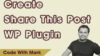 Learn How To Create Wordpress Share This Post Plugin - Code With Mark