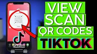 How to View and Scan Your QR Code on Tiktok 