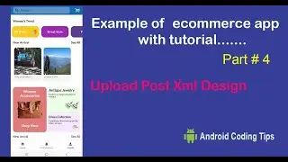 Android Studio Tutorial with ecommerce apps | Part 04 | Design Upload Post  android xml