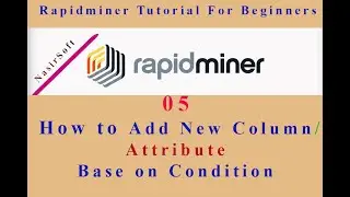 05 - How to Add/Generate a New Column/Attribute in RapidMiner based on Conditions | IF-ELSE IF- ELSE