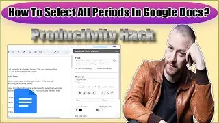 How To Select All Periods In Google Docs?