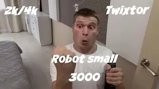 Robot Small 3000 Twixtor 2K/4K | Робот Малой 3000