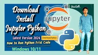 Download and Install Jupyter Notebook and Python On Windows 10 l 11 Latest 2024