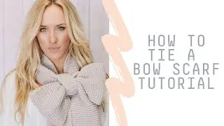 How To Tie A Bow Scarf Tutorial