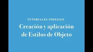 INDESIGN 2018: 6/3º parte. LOS ESTILOS DE OBJETO