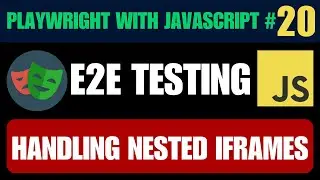 Playwright with Javascript tutorial 20 - Handling Nested Iframes