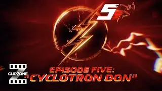 Episode 5 - Cyclotron Don | The Flash: Escape The Midnight Circus Podcast | Heroes & Villains