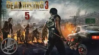 Dead Rising 3 Прохождение Без Комментариев На Русском На ПК Часть 5 — Босс: Главарь банды