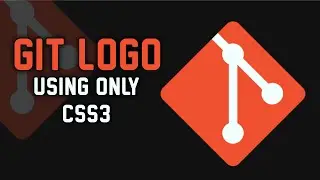 Git Logo Using CSS3 || Full Tutorial