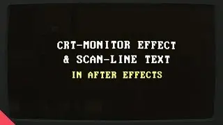 Эффект Набирающегося Текста На Старом Мониторе В AFTER EFFECTS