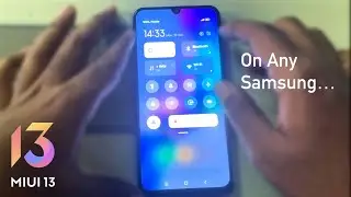 Full install Xiaomi MiUi 13 OS on Samsung Phone!