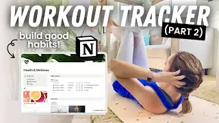Build a Notion Workout Tracker With Me! (Part 2) | Notion Formulas + Automations