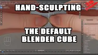 Hand Sculpting the Default Blender Cube - A Satisfying Transformation