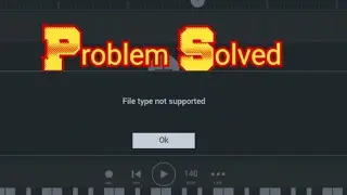 How To Solve File type not supported problem in fl Studio Mobile. import Audio file problem