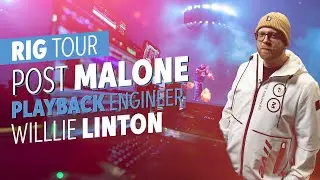 Rig Tour: Post Malone Playback Engineer, Willie Linton