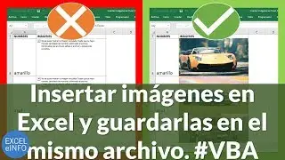 Insertar imágenes en Excel usando VBA y macros y dejar las imágenes guardadas en el mismo archivo