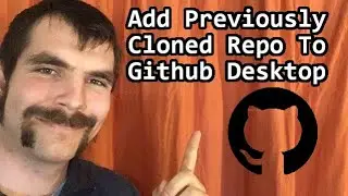 How to Add a Previously Cloned Repository to Github Desktop