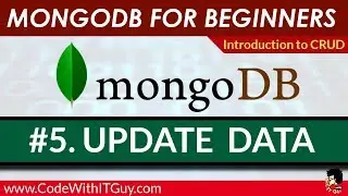 MongoDB Tutorial For Beginners - #5. Update Data in MongoDB [2018]