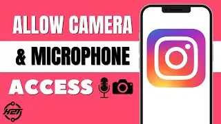 How to Allow Camera and Microphone Access on Instagram
