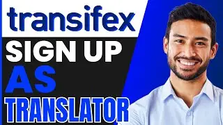 How To Sign Up As A TRANSLATOR On Transifex (FULL GUIDE)