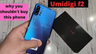 UMIDIGI F2 don't buy this phone watch video to see why lot of technical problem with the phone