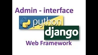python Django Admin Interface | python tutorial for freshers and experienced | Harisystems